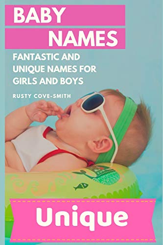 Book Cover Baby Names: FANTASTIC AND UNIQUE NAMES FOR GIRLS AND BOYS