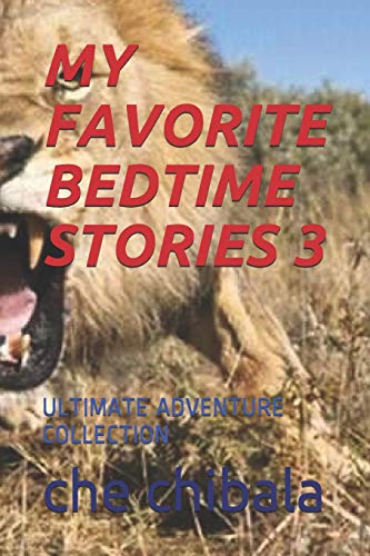 Book Cover MY FAVORITE BEDTIME STORIES 3: THE ULTIMATE ADVENTURE COLLECTION