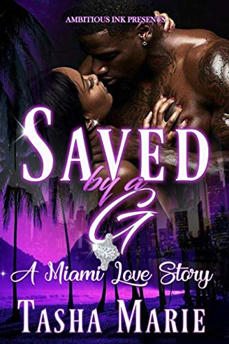 Book Cover Saved By A G: A Miami Love Story