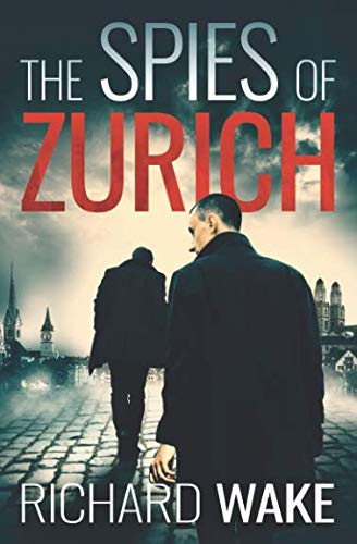Book Cover The Spies of Zurich (Alex Kovacs thriller series)