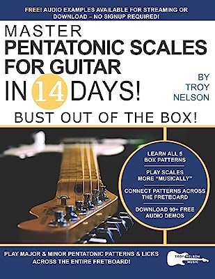 Book Cover Master Pentatonic Scales For Guitar in 14 Days: Bust out of the Box! Learn to Play Major and Minor Pentatonic Scale Patterns and Licks All Over the Neck (Play Music in 14 Days)