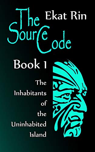 Book Cover The Source Code. Book 1. The Inhabitants of the Uninhabited Island