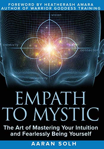 Book Cover Empath to Mystic: The Art of Mastering Your Intuition and Fearlessly Being Yourself