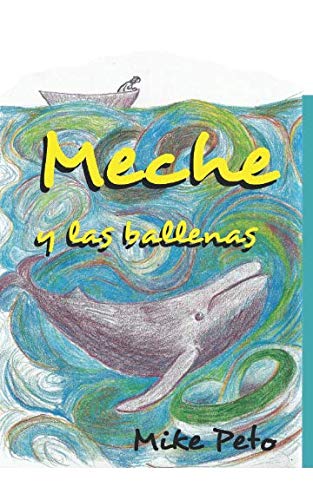 Book Cover Meche y las ballenas: A novel for intermediate learners of Spanish (Spanish Edition)
