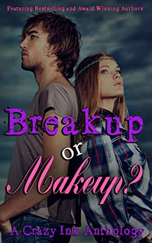 Book Cover Breakup or Makeup?: A Crazy Ink Anthology