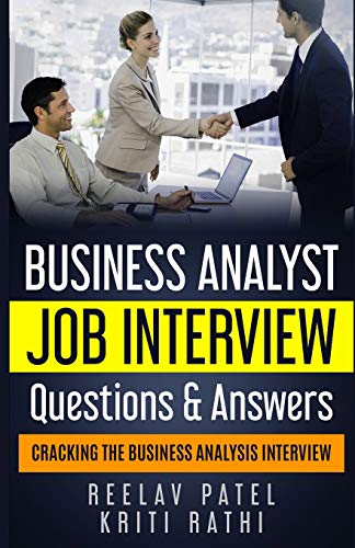 Book Cover Business Analyst Interview Questions & Answers: Stand Out From The Crowd And Crack Your First BA Job Interview