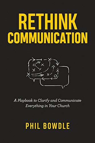 Book Cover Rethink Communication: A Playbook to Clarify and Communicate Everything in Your Church