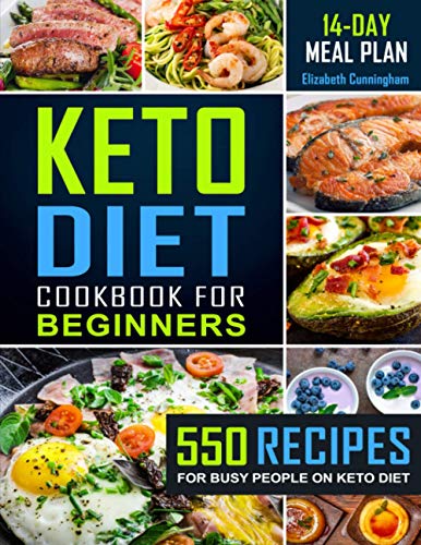 Book Cover Keto Diet Cookbook For Beginners: 550 Recipes For Busy People on Keto Diet (Keto Recipes for Beginners)