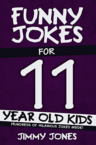 Book Cover Funny Jokes For 11 Year Old Kids: Hundreds of really funny, hilarious Jokes, Riddles, Tongue Twisters and Knock Knock Jokes for 11 year old kids!