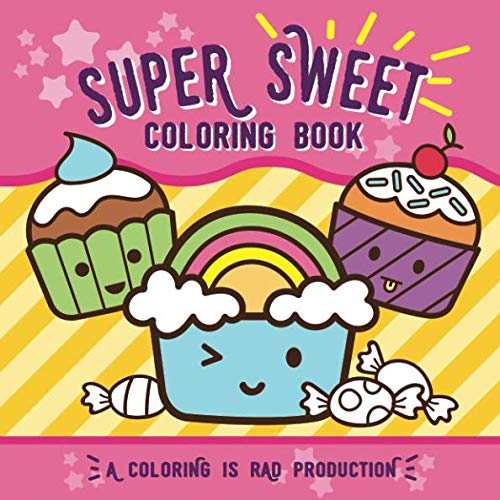 Book Cover Super Sweet Coloring Book: For kids of all ages!