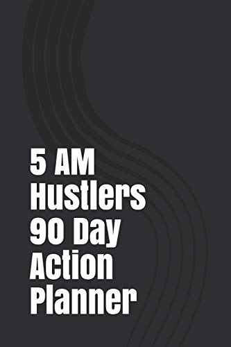 Book Cover 5 AM Hustlers 90 Day Action Planner