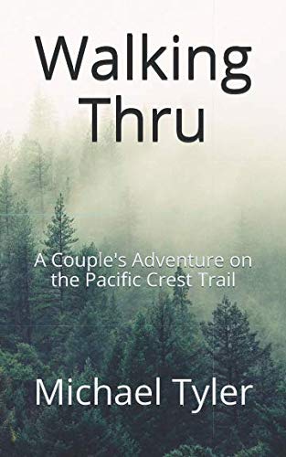 Book Cover Walking Thru: A Couple's Adventure on the Pacific Crest Trail