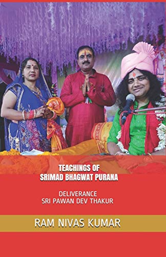 Book Cover TEACHINGS OF SRIMAD BHAGWAT PURANA: DELIVERANCE SRI PAWAN DEV THAKUR