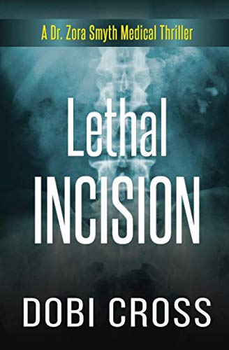 Book Cover Lethal Incision (Dr. Zora Smyth Medical Thriller Series)
