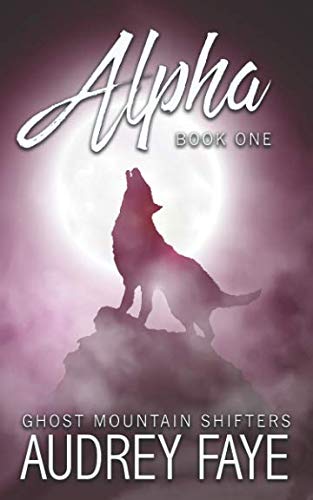Book Cover Alpha (Ghost Mountain Wolf Shifters)