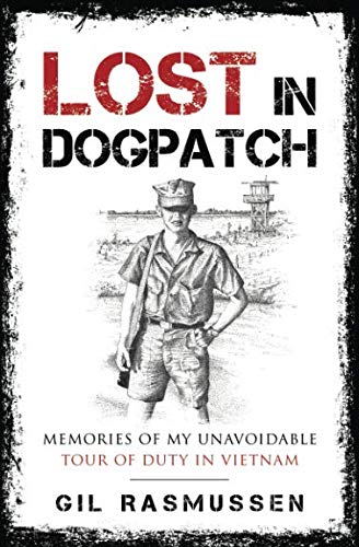 Book Cover Lost in Dogpatch: Memories of my unavoidable tour of duty in Vietnam