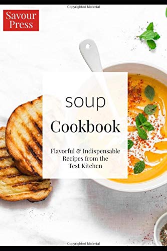 Book Cover The Soup Cookbook: Over 40 delicious and easy soup recipes!