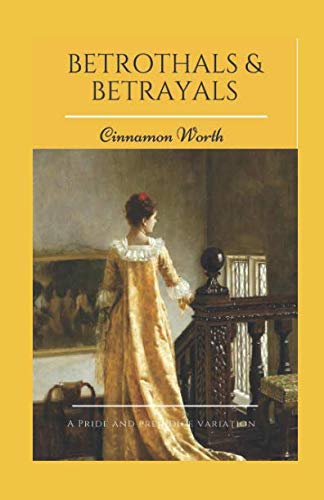 Book Cover Betrothals & Betrayals: A Pride and Prejudice Variation (Pride and Prejudice Reimagined)