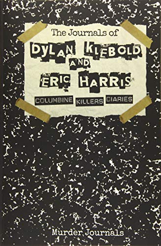Book Cover The Journals of Dylan Klebold and Eric Harris: Columbine Killers Diaries