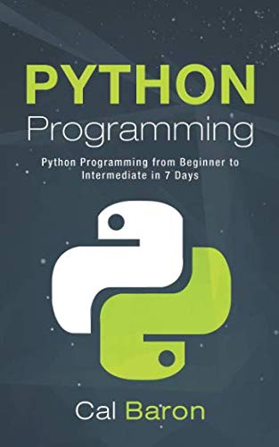 Book Cover Python Programming: Python Programming from Beginner to Intermediate in 7 Days