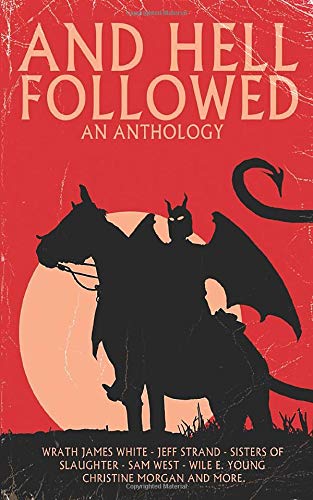 Book Cover AND HELL FOLLOWED: An Anthology