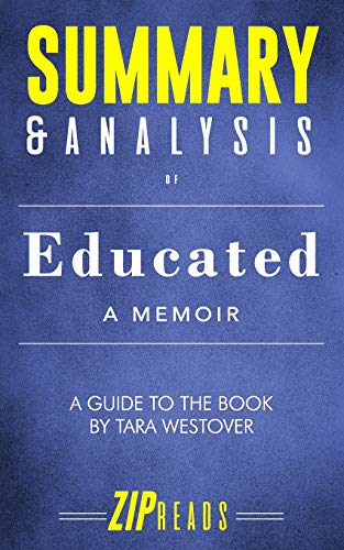 Book Cover Summary & Analysis of Educated: A Memoir | A Guide to the Book by Tara Westover