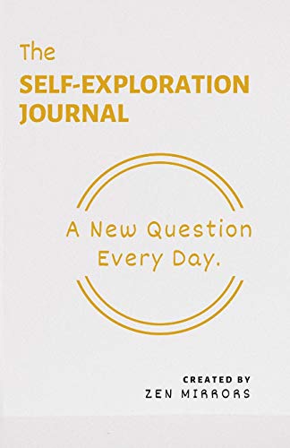 Book Cover The Self-Exploration Journal: One Year. A New Question Every Day (Daily Journal With Prompts For Women & Men To Write In)