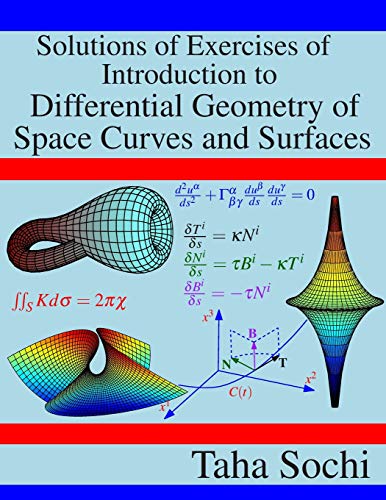 Book Cover Solutions of Exercises of Introduction to Differential Geometry of Space Curves and Surfaces