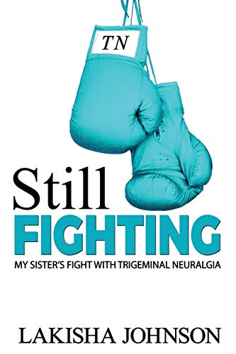 Book Cover Still Fighting: My Sister's Fight with Trigeminal Neuralgia