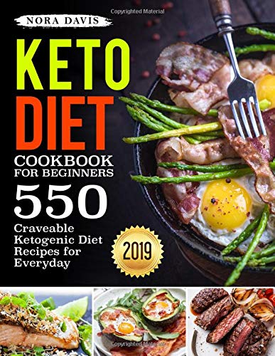 Book Cover Keto Diet Cookbook For Beginners: 550 Craveable Ketogenic Diet Recipes for Everyday (Keto Cookbook)