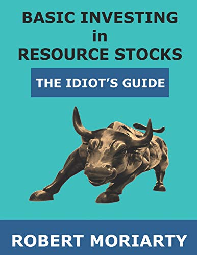Book Cover Basic Investing in Resource Stocks: The Idiot's Guide