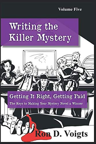 Book Cover Getting It Right, Getting Paid: The Keys to Making Your Mystery Novel a Winner (Writing the Killer Mystery)