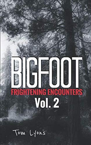 Book Cover Bigfoot Frightening Encounters: Volume 2