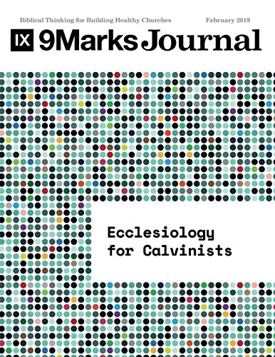 Book Cover Ecclesiology for Calvinists | 9Marks Journal