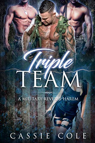 Triple Team: A Military Reverse Harem Romance