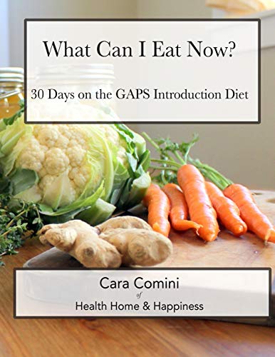 Book Cover What Can I Eat Now: 30 Days on the GAPS Intro Diet