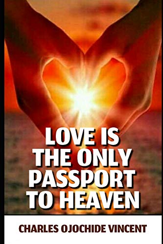 Book Cover Love Is The Only Passport To Heaven
