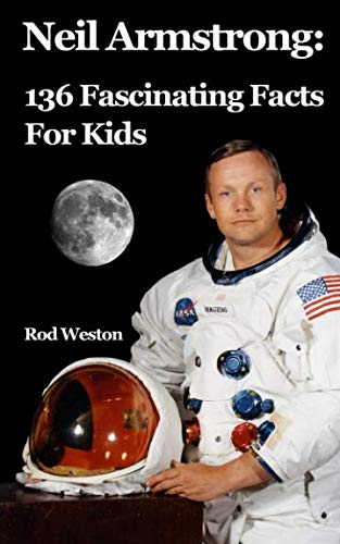 Book Cover Neil Armstrong: 136 Fascinating Facts For Kids