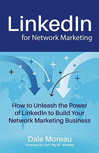 Book Cover LinkedIn for Network Marketing: How to Unleash the Power of LinkedIn to Build Your Network Marketing Business