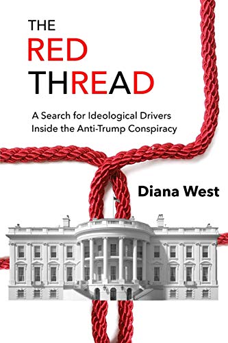 Book Cover The Red Thread: A Search for Ideological Drivers Inside the Anti-Trump Conspiracy
