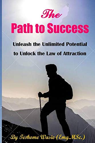 Book Cover The Path to Success: Unleash the Unlimited Potential to Unlock the Law of Attraction