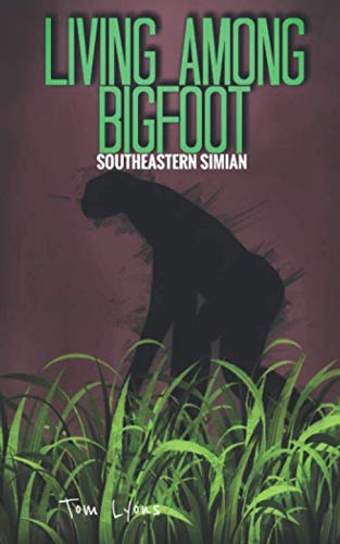 Book Cover Living Among Bigfoot: Southeastern Simian