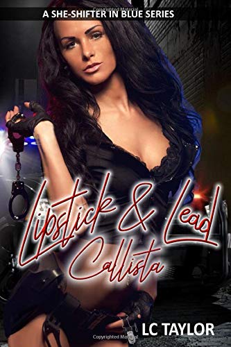 Book Cover Lipstick & Lead: Callista (A She-Shifters in Blue Series)