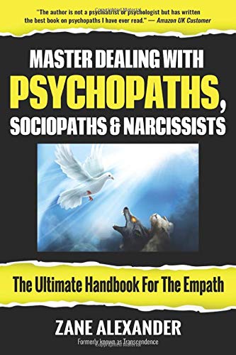 Book Cover Master Dealing with Psychopaths, Sociopaths and Narcissists - The Ultimate Handbook for the Empath