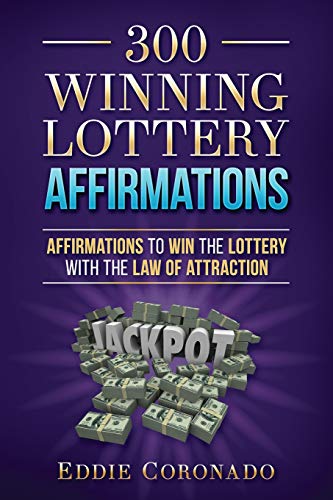 Book Cover 300 Winning Lottery Affirmations: Affirmations to Win the Lottery with the Law of Attraction (Manifest Your Millions!)