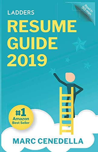 Book Cover Ladders 2019 Resume Guide: Best Practices & Advice from the Leaders in $100K - $500K jobs (Ladders 2019 Guide)