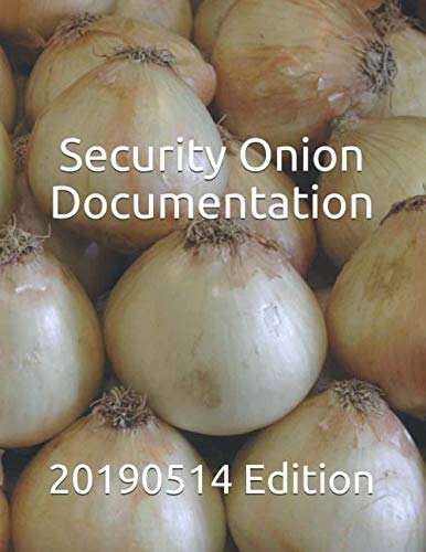 Book Cover Security Onion Documentation: 20190514 Edition