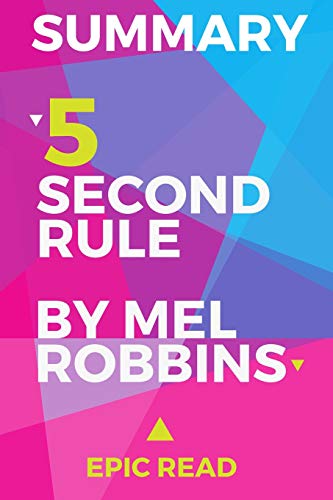 Book Cover Summary: The 5 Second Rule By Mel Robbins