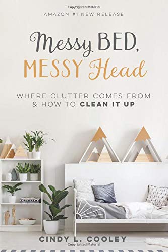 Book Cover Messy Bed Messy Head: Where Clutter Comes From & How To Clean It Up