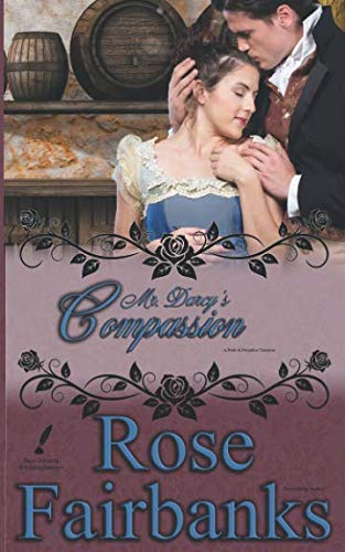 Book Cover Mr. Darcy's Compassion: A Pride and Prejudice Variation (Jane Austen Reimaginings)